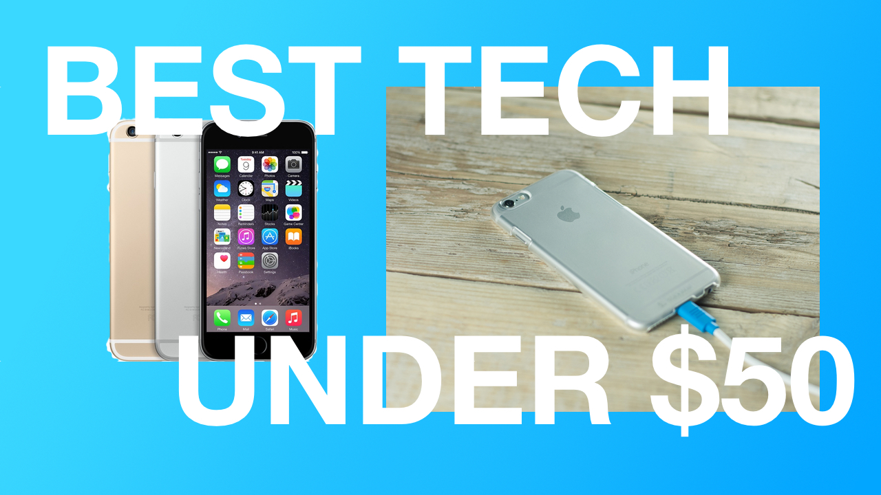 Top 3 Tech Under $50