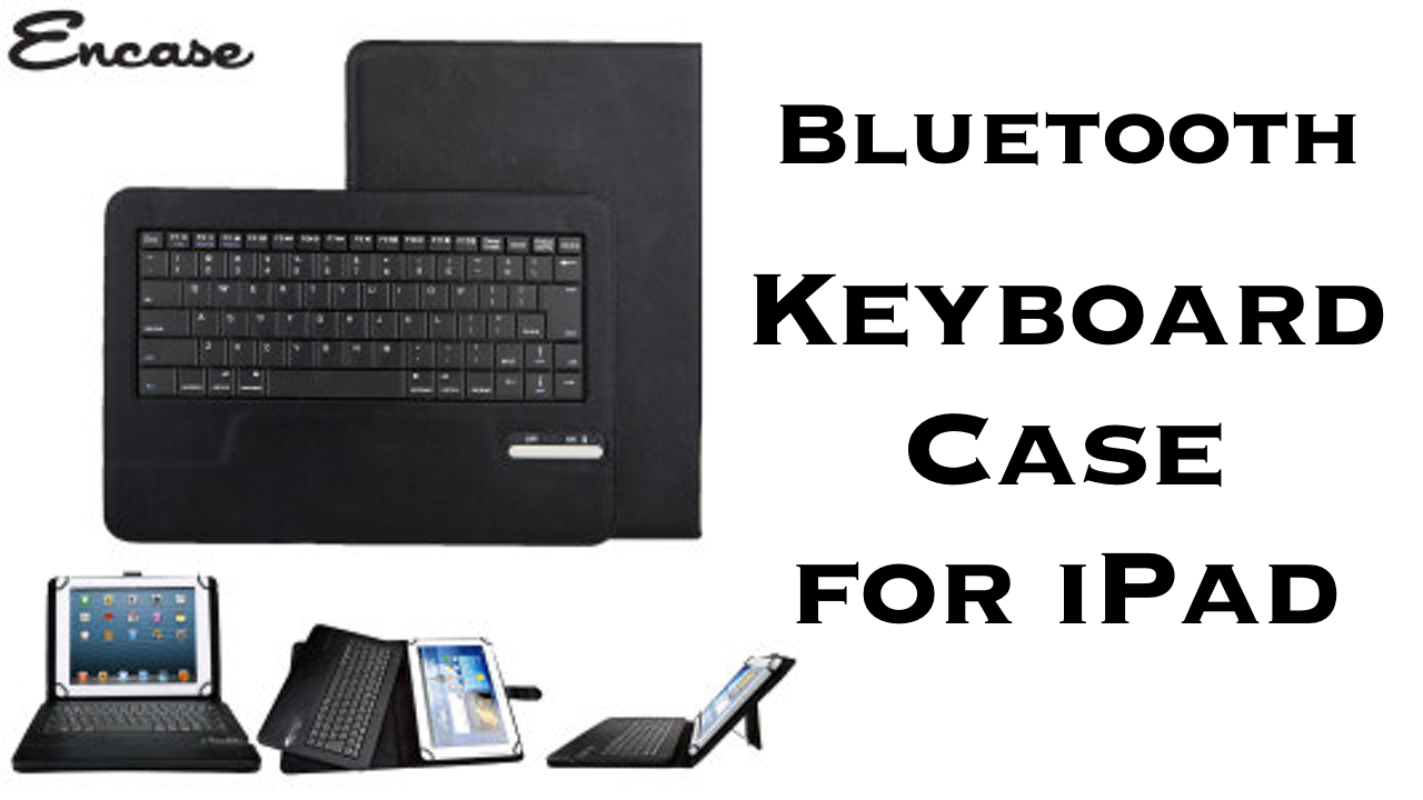 Encase Bluetooth Keyboard Case Review