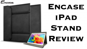 Encase iPad Stand Review